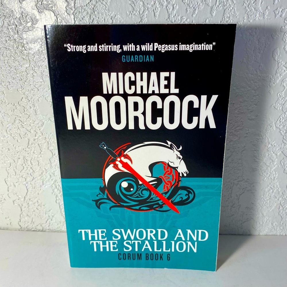 Sword and the Stallion Paperback by Michael Moorcock - Brand New - Corum Book 6